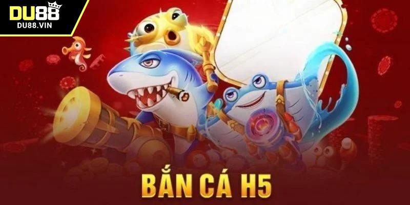 Chi tiết về cách chơi game bắn cá H5