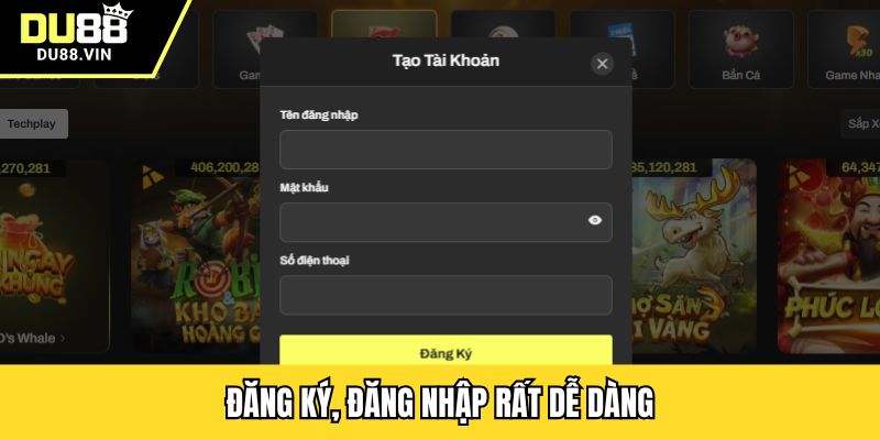 Đăng ký, đăng nhập rất dễ dàng