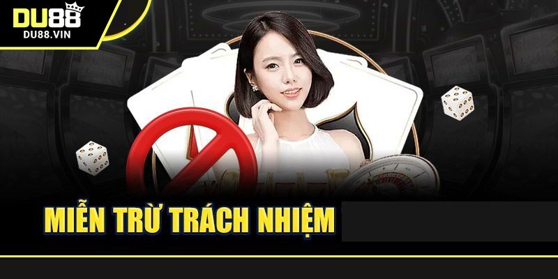 Miễn trừ trách nhiệm DU88 - Hành vi người chơi